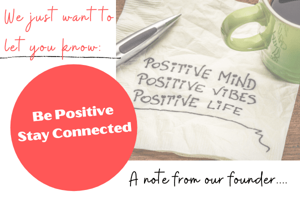 Be Positive, Stay Connected