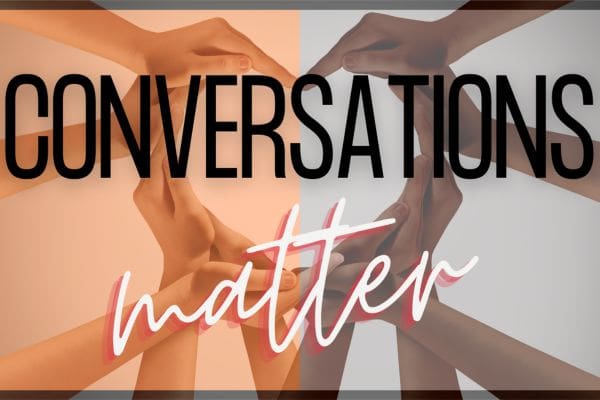 Conversations Matter | Main Street