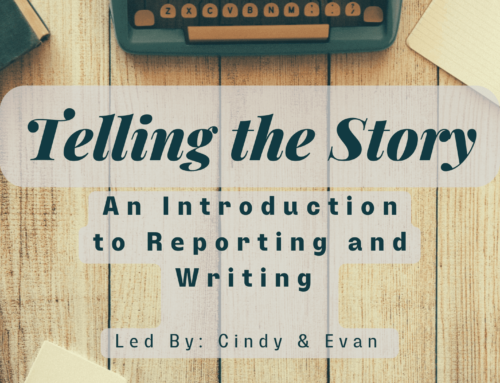 Telling the Story: An Introduction to Reporting and Writing