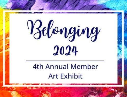 Belonging 2024: 4th Annual Member Art Exhibit (October 2024)