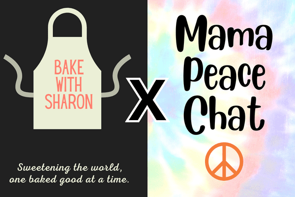 BAKE WITH SHARON and Mama Peace
