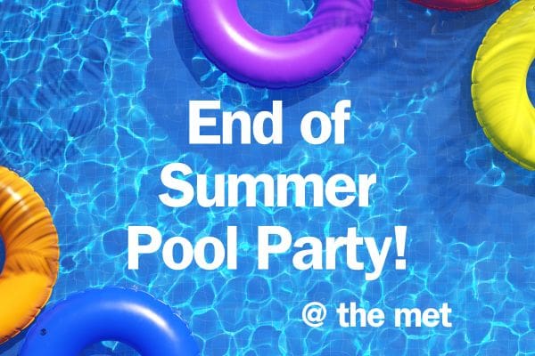 End of Summer Pool Party at the Met