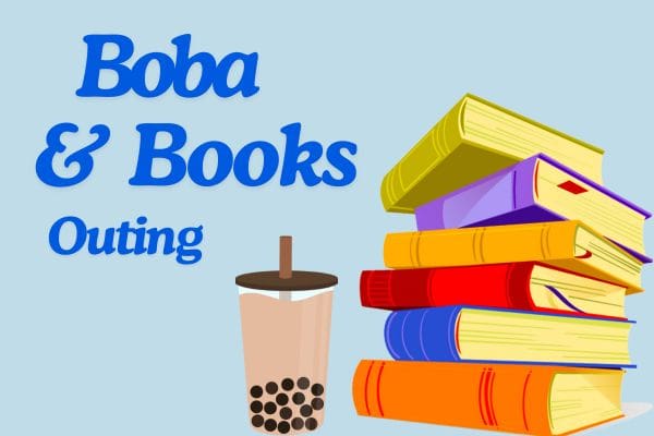 Boba and Books Outing
